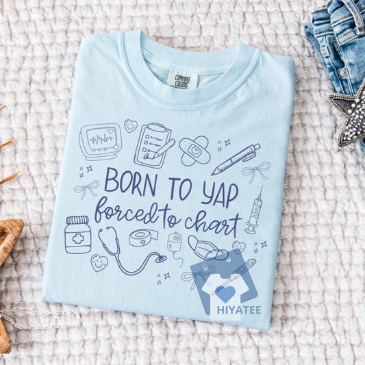 Funny Nurse Shirt – Born to Yap, Forced to Chart Coquette Tee for RNs-Hiyatee