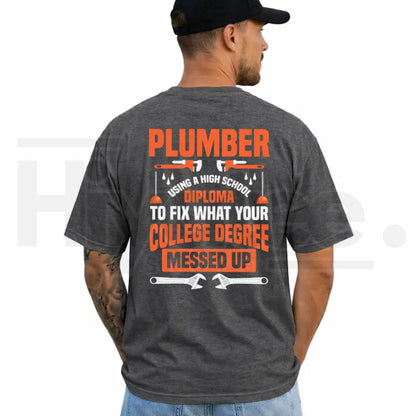 Funny Plumber Shirt – My Diploma Is To Fix What Your College Degree Messed Up Tee - Hiyatee