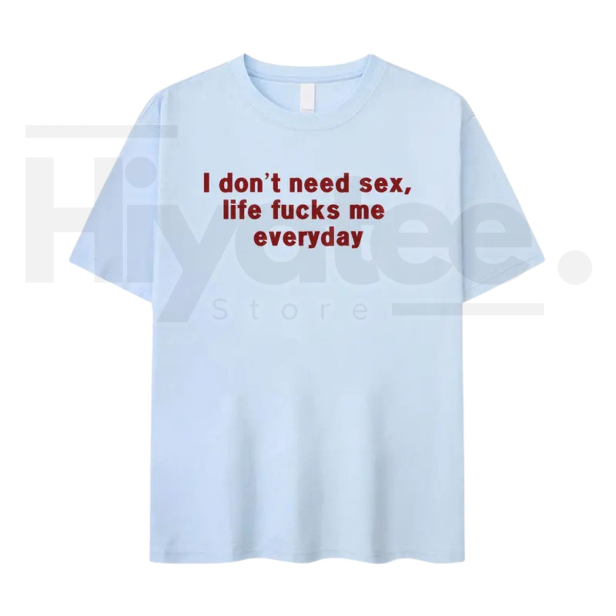 Funny Sarcastic Relatable Adult Humor T-Shirt – Vintage Graphic Tee - Hiyatee