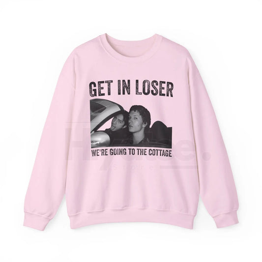 Get In Loser We're Going To The Cottage Sweatshirt: Funny Graphic Unisex Crewneck - Hiyatee