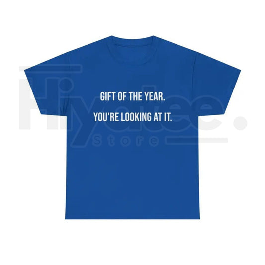Gift Of The Year T-Shirt – Funny Father's Day Graphic Tee for Men - Hiyatee