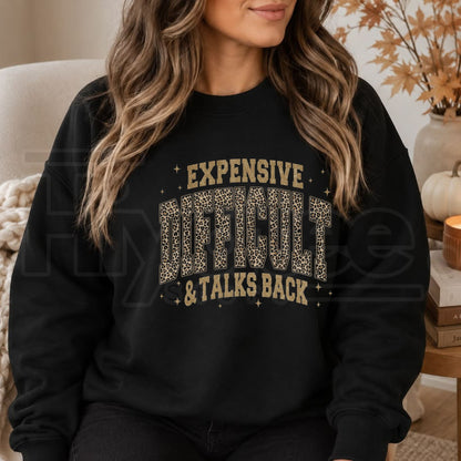 Gildan Leopard Expensive Difficult And Talks Back Sweatshirt, Funny Sarcastic Mama Graphic Pullover - Hiyatee