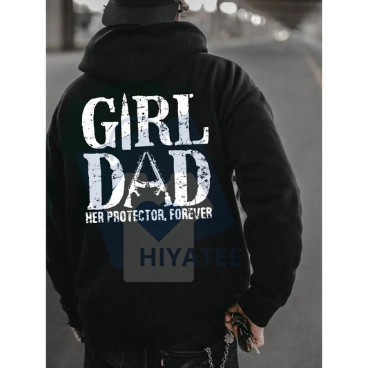 Girl Dad "Her Protector, Forever" Hoodie – Best Dad with Pretty Daughter Slogan Sweatshirt, Father Daughter Bonding Gift - Hiyatee
