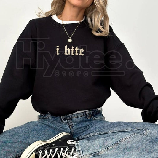 Gothic I Bite Sweatshirt: Funny Sarcastic Women's Meme Pullover Gift - Hiyatee