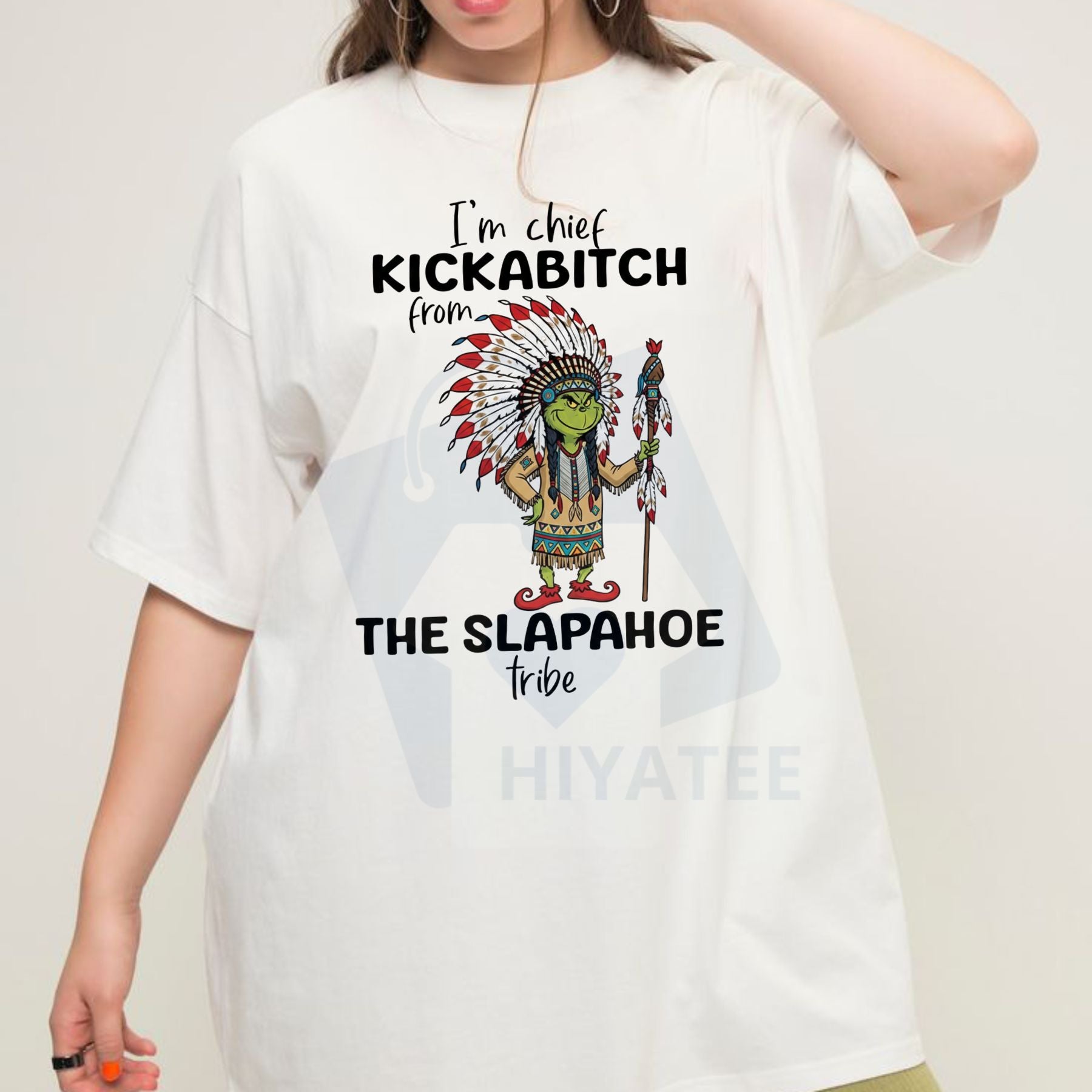 Grinch "Chief Kickabitch from the Slapahoe Tribe" Shirt – Funny Christmas Humor Tee - Hiyatee