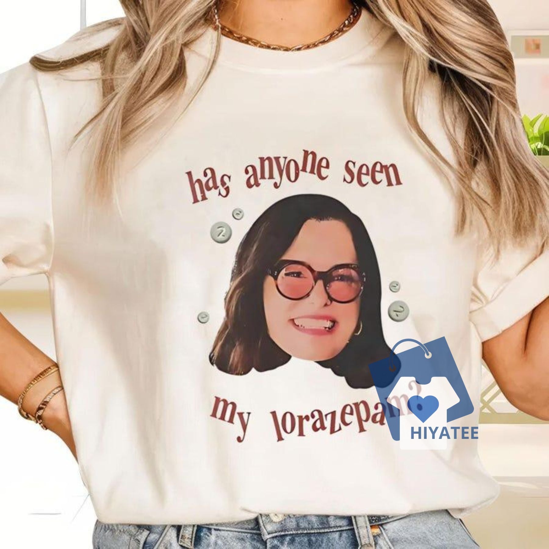 Has Anyone Seen My Lorazepam? Funny Graphic Tee – Unisex Heavy Cotton T-Shirt-Hiyatee