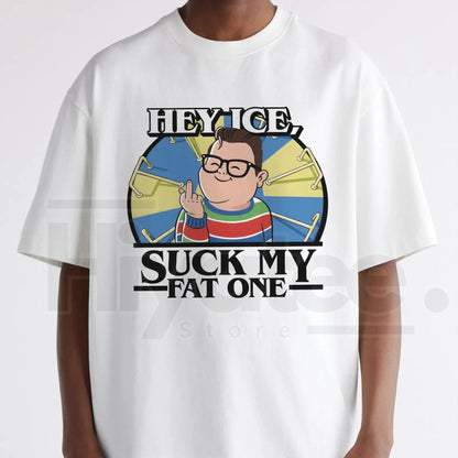 "Hey Ice Su.ch My Fat One" Funny Meme Shirt – Derek Sarcastic Graphic Tee - Hiyatee
