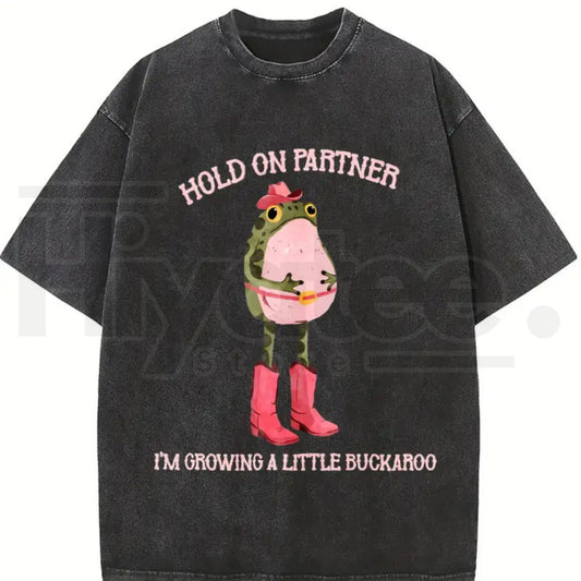 Hold On Partner I'm Growing A Little Buckaroo Vintage Washed T-Shirt – Retro Cowboy Frog Graphic Tee - Hiyatee
