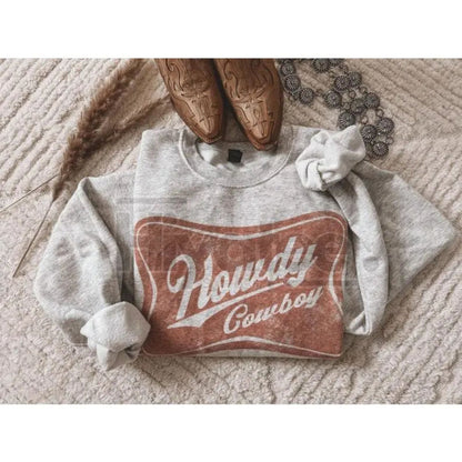 Howdy Cowboy Crewneck Sweatshirt: Howdy Western Sweatshirt, Yee Haw Sweater, Cowgirls Shirt, Country Cowboy T-Shirt, Western Clothes Gift - Hiyatee