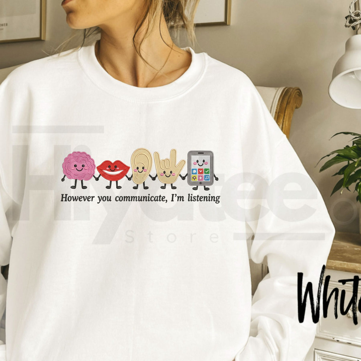"However You Communicate I'm Listening" Speech Therapist Sweatshirt - Hiyatee