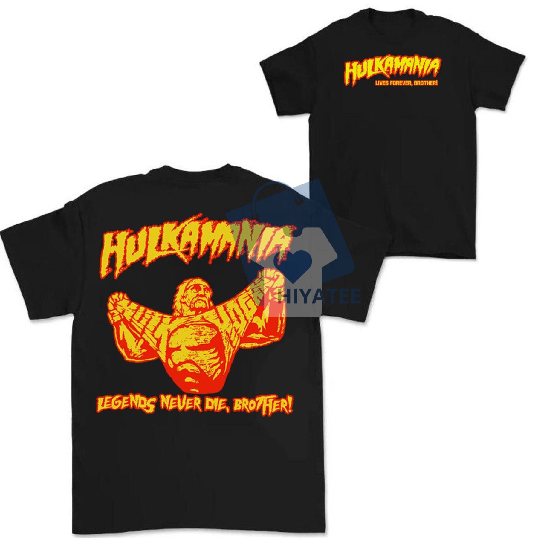 Hulkamania Tribute Shirt – Legends Never Die, Double-Sided Graphic Tee-Hiyatee