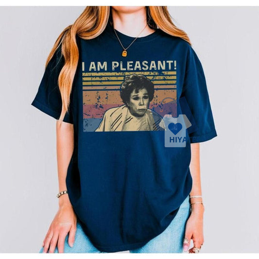 I Am Pleasant Shirt – Vintage Steel Magnolias Graphic Tee for Women-Hiyatee