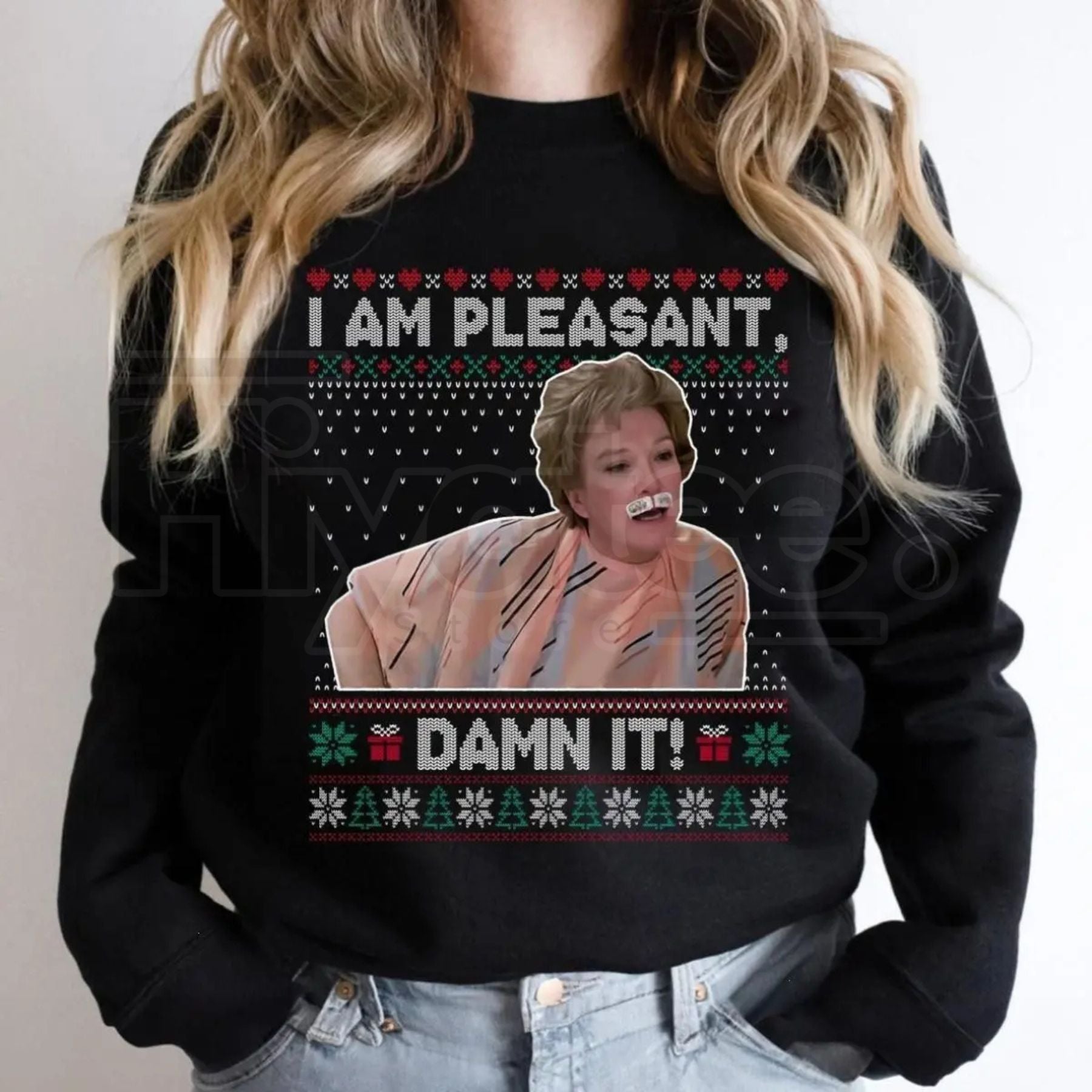 I Am Pleasant Ugly Christmas Sweatshirt: Steel Magnolias Funny TV Series Quote Shirt, Comfy Quality Xmas Season Gift for Men & Women - Hiyatee