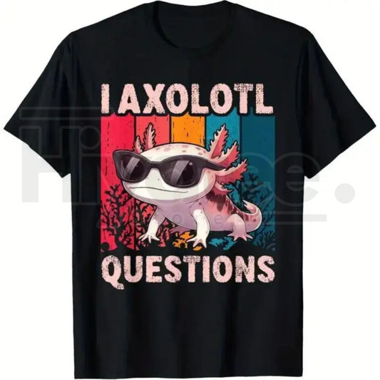 "I Axolotl Questions" – Funny Retro Animal Graphic Unisex Top - Hiyatee