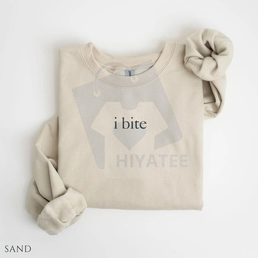 I Bite Sweatshirt: Funny Unhinged Sarcastic Meme Sweater, Humorous Introvert Slogan Pullover, Unique Gag Gift - Hiyatee