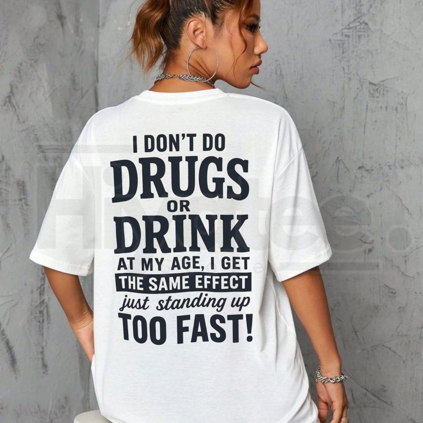 I Don't Do Drugs Or Drink Standing Up Too Fast T-Shirt – Sarcastic Meme Humor Tee - Hiyatee