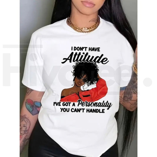 "I Don't Have An Attitude" Women's Graphic Tee – Red Glasses Fashion Slogan Shirt - Hiyatee