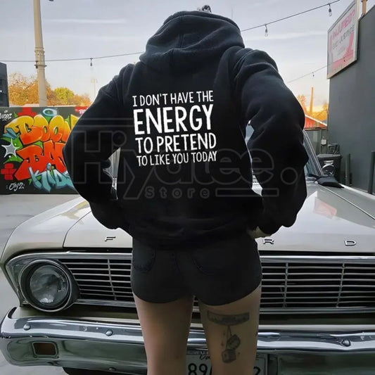 "I Don't Have Energy To Pretend" Hoodie – Aesthetic Tattoo Style Streetwear, Retro Vintage Y2K Women Graphic Pullover - Hiyatee
