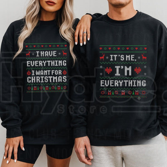 I Have Everything I Want For Christmas Couples Sweatshirt, Funny Matching Holiday Pullover. - Hiyatee