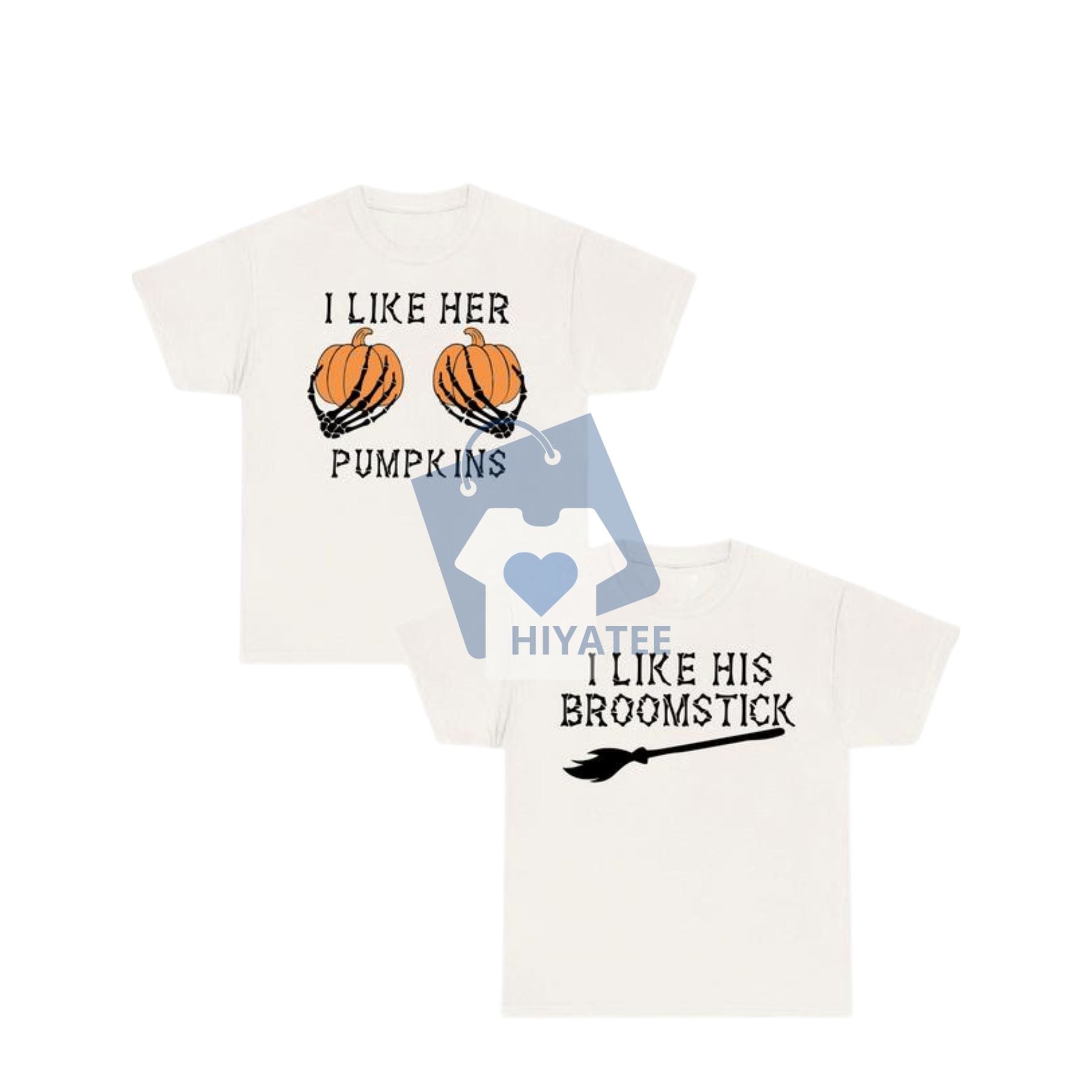 I Like Her Pumpkins / I Like His Broomstick – Funny Halloween Couple T-Shirts, Spooky Season Matching Outfits, Full Size & Full Color-Hiyatee
