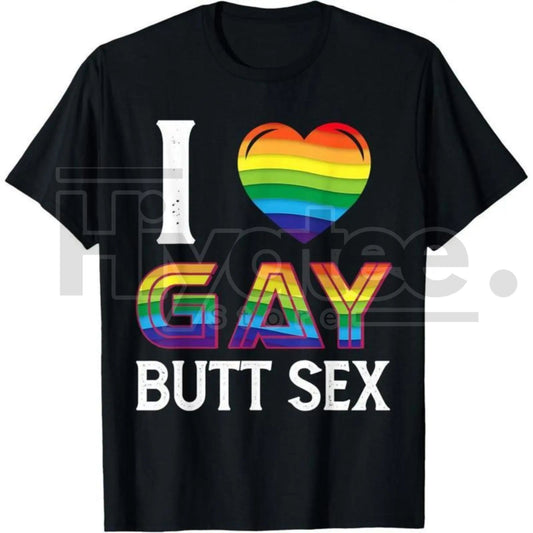 "I Love Gay Butt Sex" T-Shirt – Dirty Adult Homosexual Rainbow Heart Tee Made in USA - Hiyatee