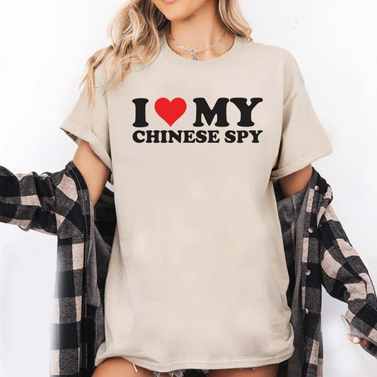 I Love My Chinese Spy Shirt, Couple T-shirt, Chinese Spy Shirt, Valentine, Top