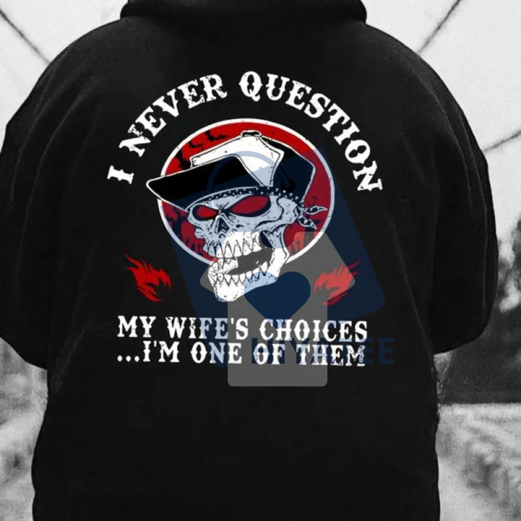 "I Never Question My Wife's Choices" Hoodie & T-Shirt – Funny Skull Graphic Design, Sarcastic Spouse Apparel, Humorous Gift for Husband - Hiyate