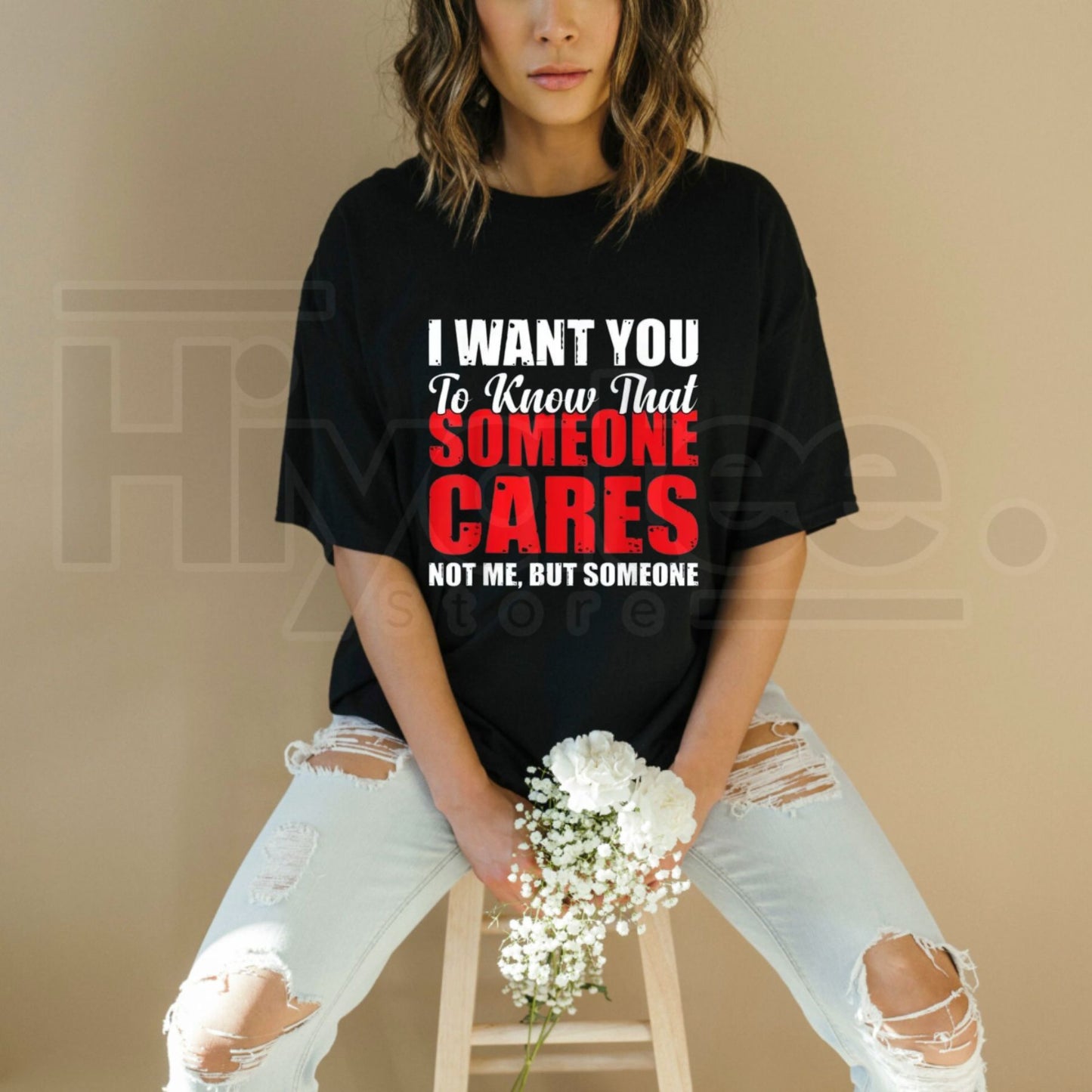 I Want You to Know Someone Cares Not Me T-Shirt – Funny Sarcastic Quote Tee - Hiyatee