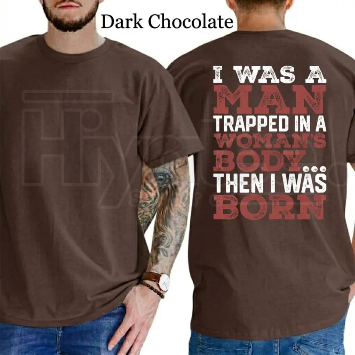 I Was A Man Trapped In A Woman's Body T-Shirt – Funny Republican Dad Tee - Hiyatee