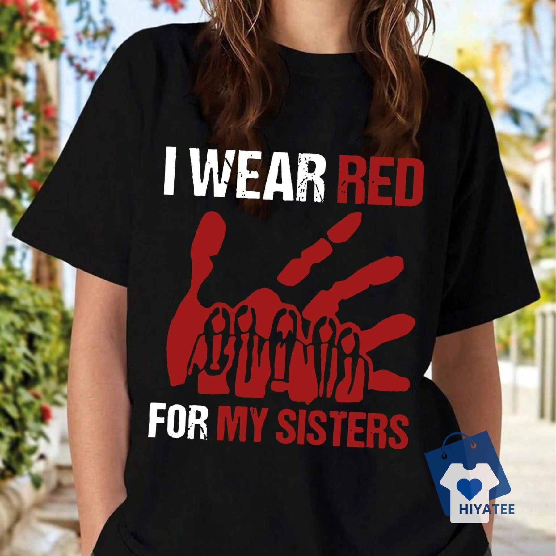 I Wear Red for My Sisters T-Shirt-Hiyatee