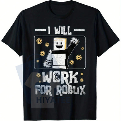 "I Will Work For Robux" T-Shirt – Pixelated Graphic Breathable Cotton Tee For Gamers - Hiyatee