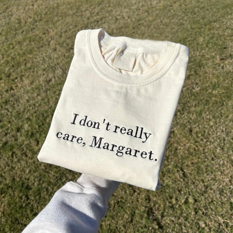 I don't really care, Margaret Embroidered Tee