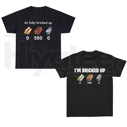 "I'm Bricked Up" Funny Meme – Cool Graphic Golf Gift Unisex Top - Hiyatee
