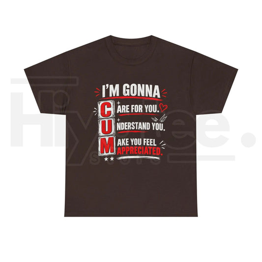 I’m Gonna Care for You T-Shirt – Soft Heartwarming Sentiment Graphic Tee - Hiyatee