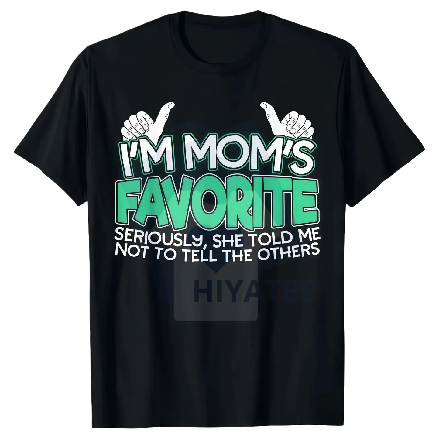 "I'm Mom's Favorite" T-Shirt – Funny Son Daughter Cotton Golf Gift for Men Women - Hiyatee