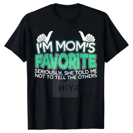 "I'm Mom's Favorite" T-Shirt – Funny Son Daughter Cotton Golf Gift for Men Women - Hiyatee