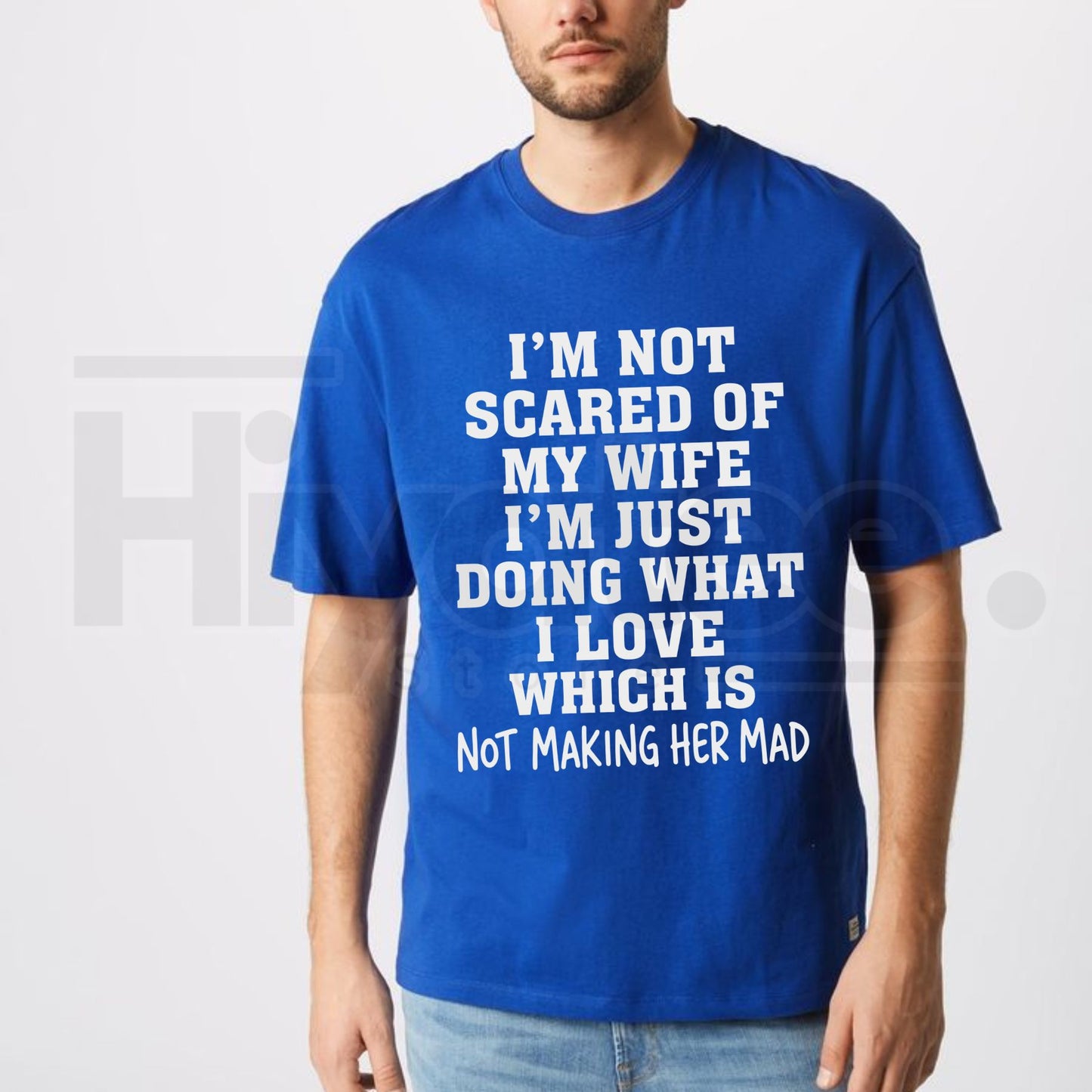 I'm Not Scared Of My Wife Funny Husband T-Shirt – Vintage Graphic Tee - Hiyatee