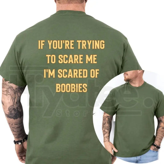"I'm Scared Of Boobies" Funny T-Shirt – Humorous Adult Graphic Tee for Men - Hiyatee