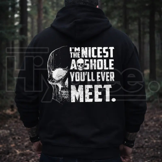 "I'm The Nicest As*hole You'll Ever Meet" Hoodie – Funny Sarcastic Pullover, Brutally Honest Graphic - Hiyatee