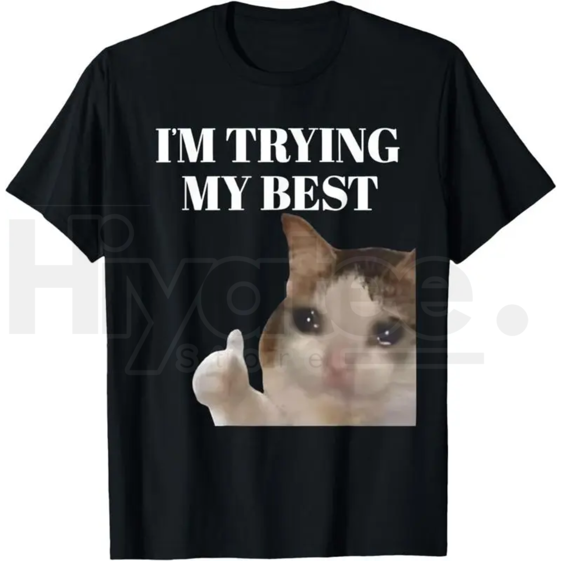 "I'm Trying My Best" Funny Crying Cat Meme T-Shirt – 100% Cotton Unisex - Hiyatee