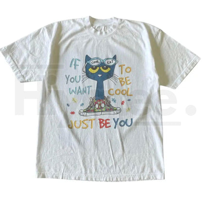 If You Want To Be Cool Just Be Yourself Pete Cat T-Shirt – Y2K Grunge Aesthetic Graphic Tee - Hiyatee