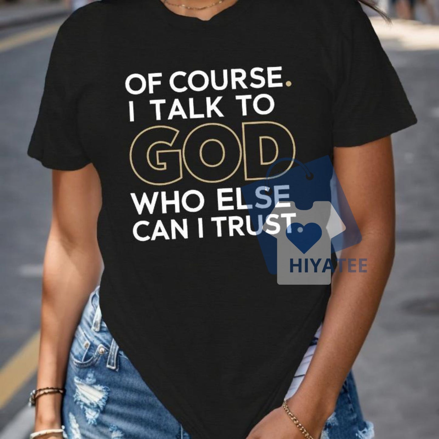 In God We Trust Women’s T-Shirt – Casual Faith-Based Cotton Tee for Everyday Wear-Hiyatee