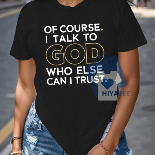 In God We Trust Women’s T-Shirt – Casual Faith-Based Cotton Tee for Everyday Wear-Hiyatee
