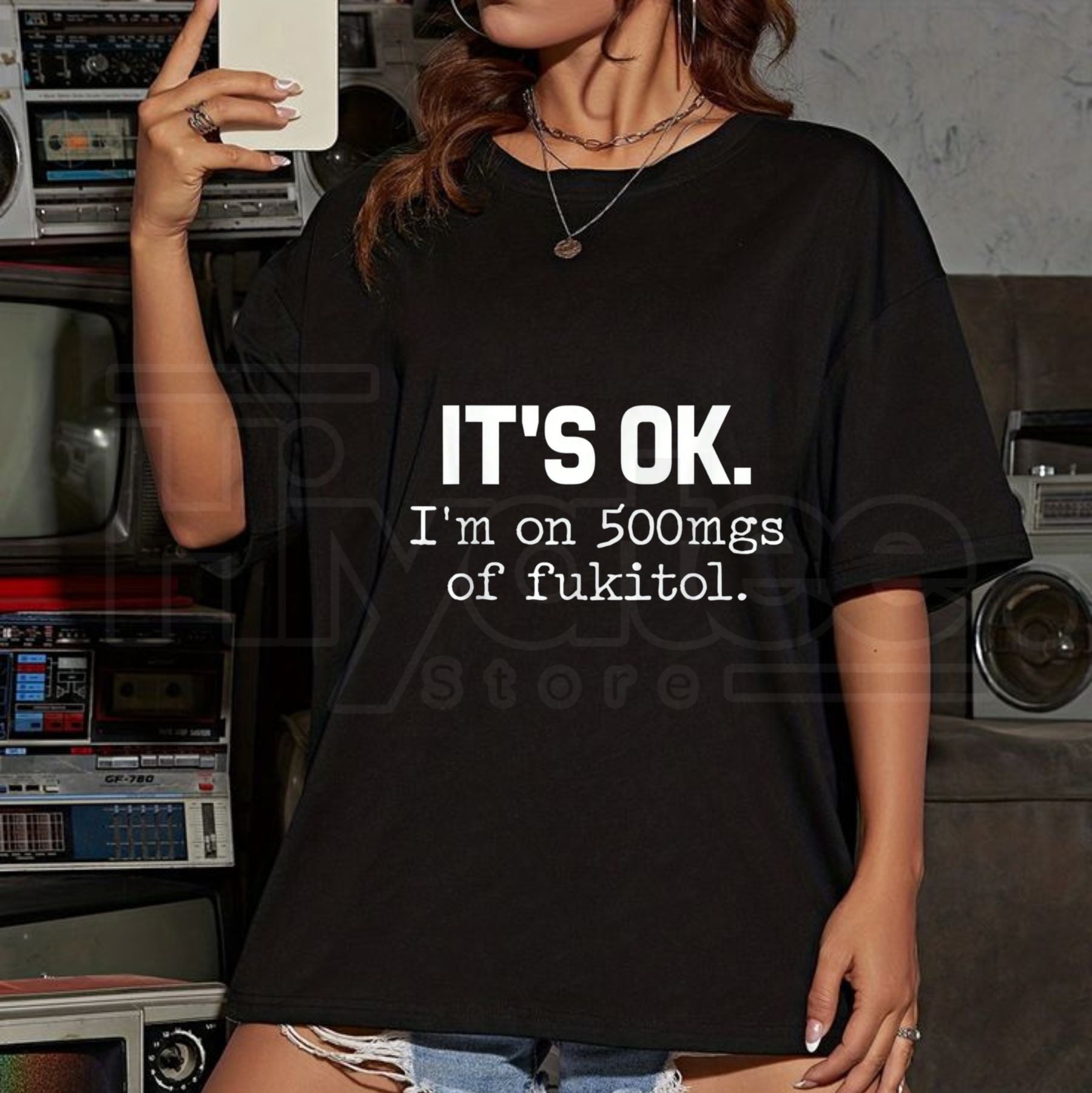 "It's Ok" I'm On 500mg Of Fukitol T-Shirt – Funny Sarcasm Pure Cotton Tee - Hiyatee