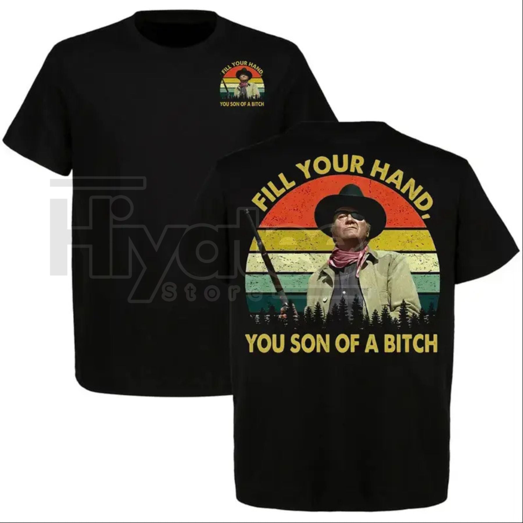 John Wayne "Fill Your Hand" Legend Classic T-Shirt – Rooster Cogburn Vintage Western Tee - Hiyatee