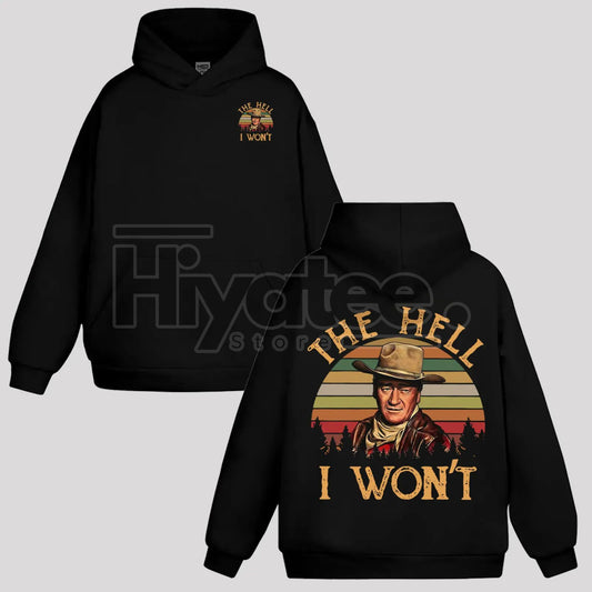 John Wayne Legend Western Hoodie – "The Hell I Won't" McLintock Vintage Pullover, Full Color Graphic, Full Size S-5XL - Hiyatee