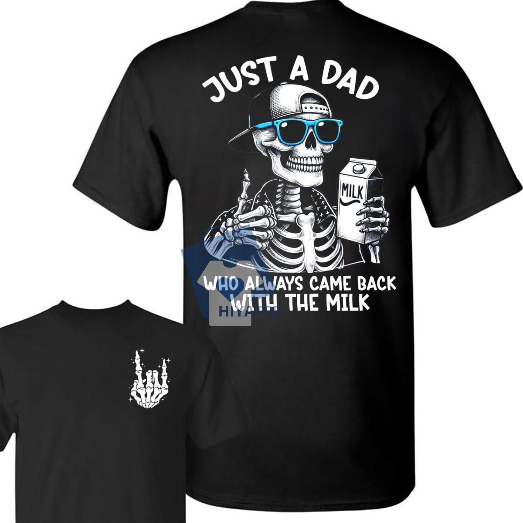 Just A Dad Who Always Came Back With The Milk T-Shirt – Funny 2-Sided Father’s Day Graphic Tee-Hiyatee