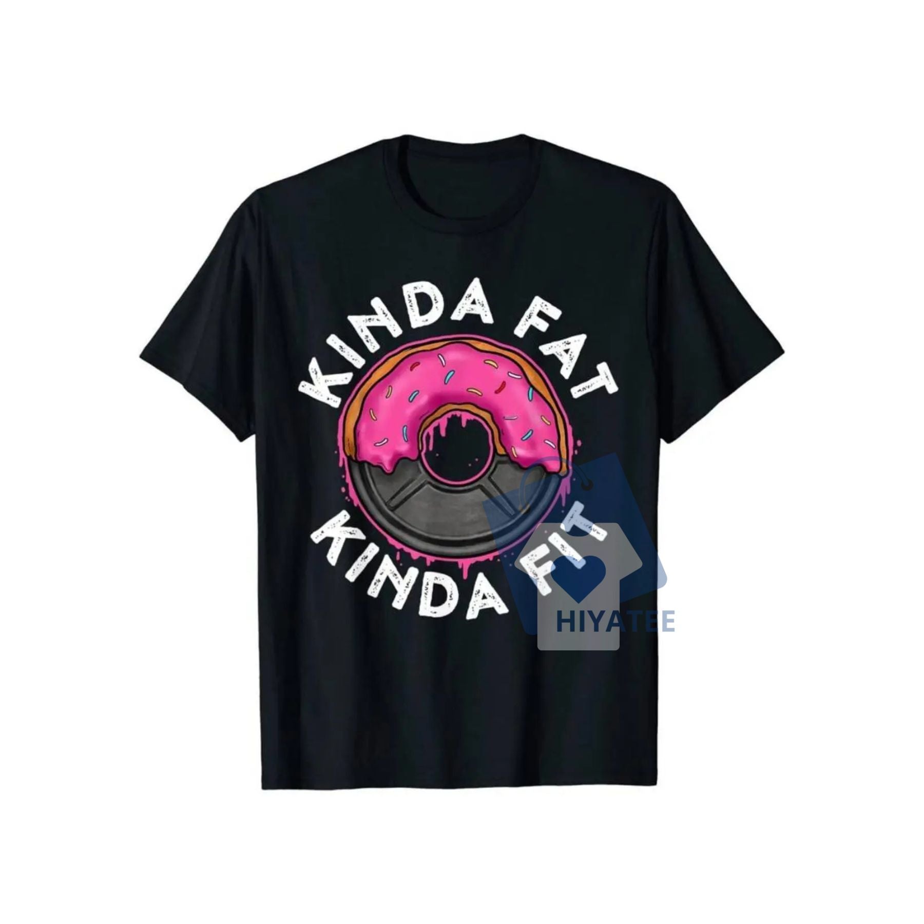Kinda Fat Kinda Fit T-Shirt – Funny Gym Workout Tee (Made in USA)-Hiyatee