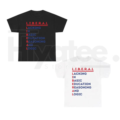 L.I.B.E.R.A.L. Acrostic Tee – Political Satire T-Shirt - Hiyatee