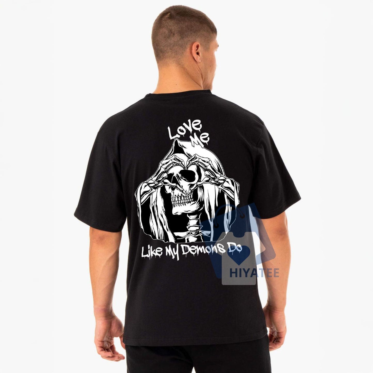 LOVE ME LIKE MY DEMONS DO T-Shirt – Skull Love Graphic Tee, Unisex Gothic Streetwear Shirt, Soft Cotton Menswear Top, Short Sleeve-Hiyatee
